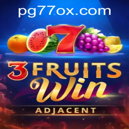 Discover the Thrilling World of 3FruitsWin with 77OX
