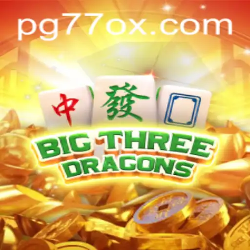 BigThreeDragons: Unveiling the World of Strategy and Adventure